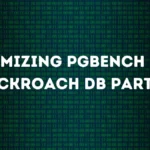 Optimizing pgbench for cockroach DB