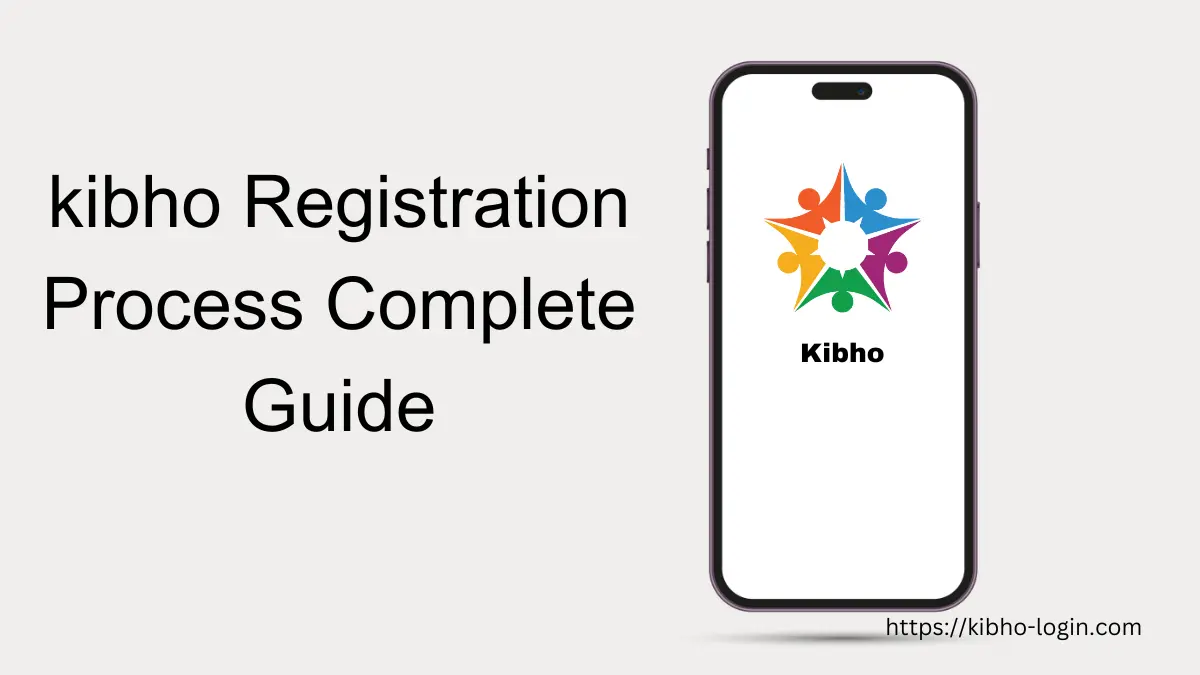 Kibho Registration Process Complete Guide