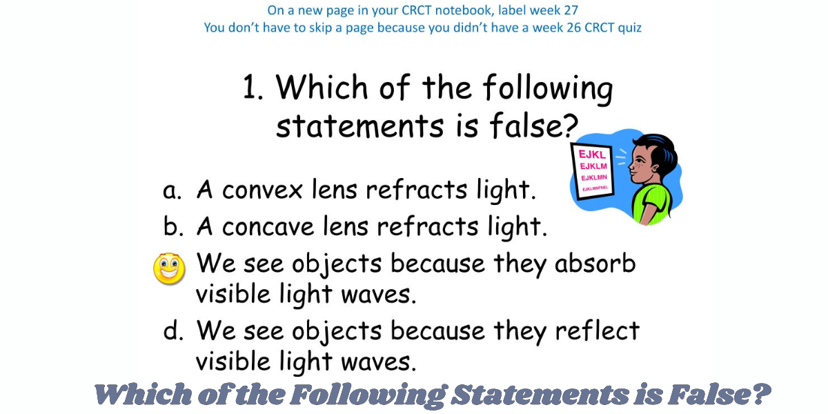 Which of the Following Statements is False?