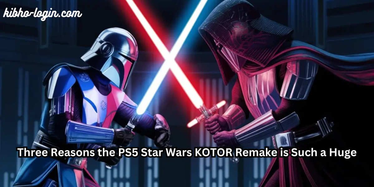 Three Reasons the PS5 Star Wars KOTOR Remake is Such a Huge